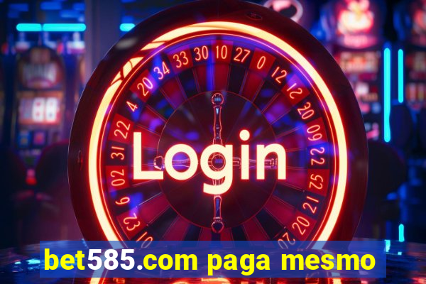 bet585.com paga mesmo